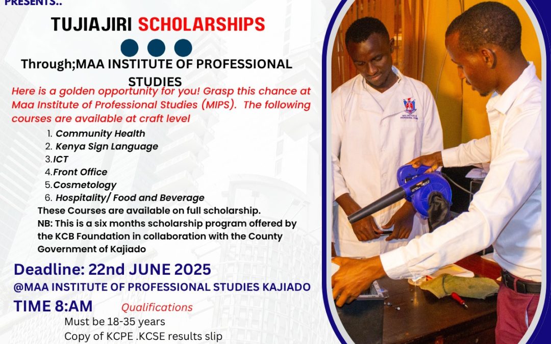 Exciting Opportunity: Tujiajiri Scholarships in Kajiado