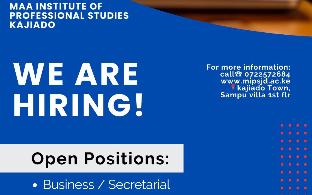 We Are Hiring! Join MAA Institute of Professional Studies Kajiado